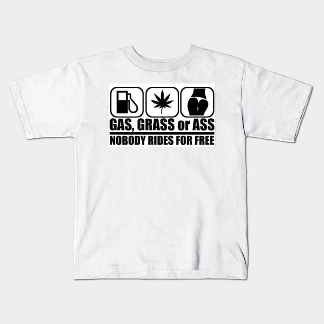 Gas Grass or Ass Nobody Rides For Free Kids T-Shirt by  The best hard hat stickers 